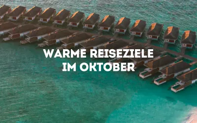 warme-reiseziele-im-oktober